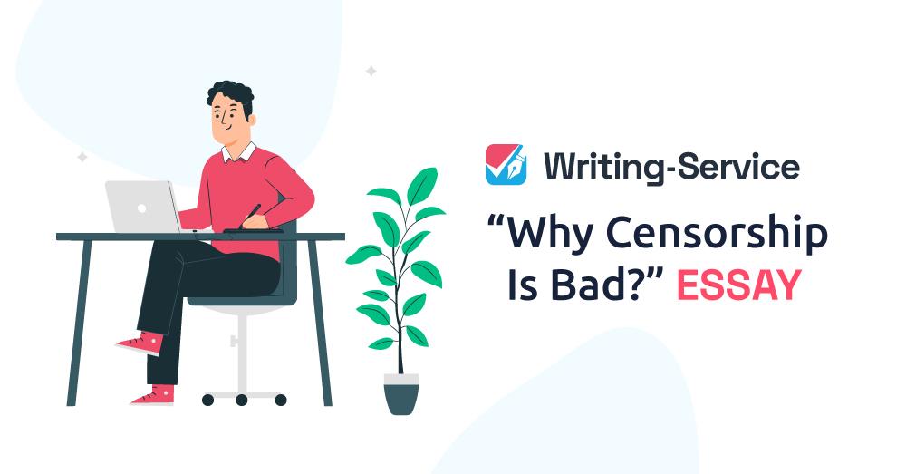 “Why Censorship Is Bad?” Essay