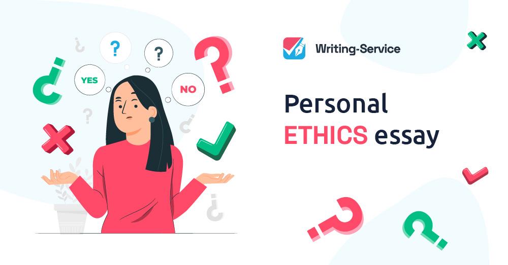 Personal Ethics Essay Writing or Why Values Form Our Essence