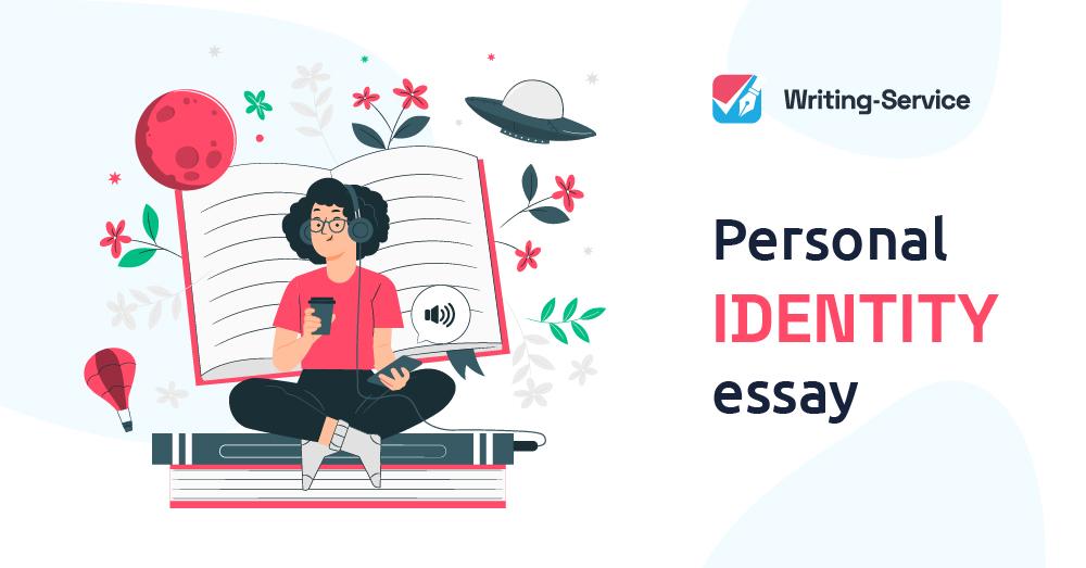 Submit an Engaging Personal Identity Essay with Our Help!