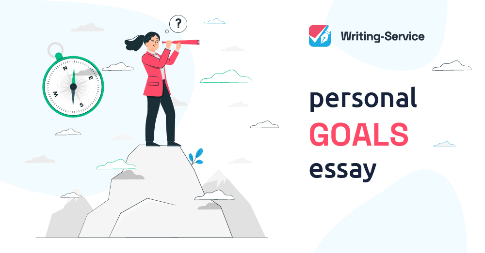 How to Turn Your Personal Goals Essay into a Masterpiece
